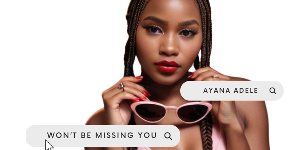 Ayana Adele Won't Be Missing You
