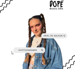 Ariel de Balkan with Spit Some Barz