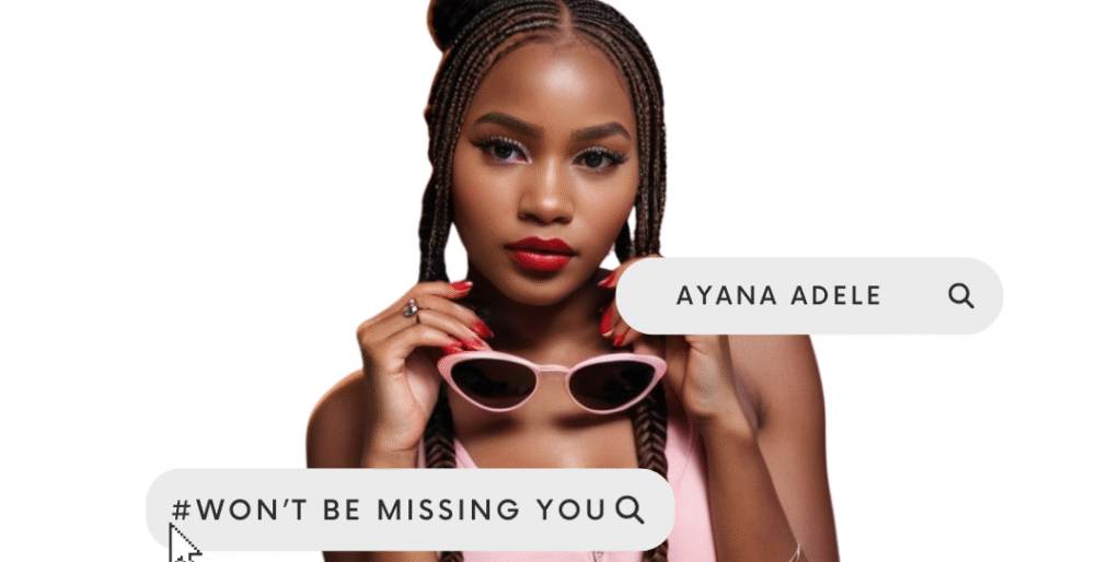 Ayana Adele Won’t Be Missing You