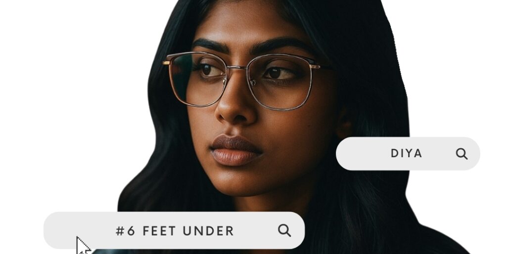 Diya 6 Feet Under