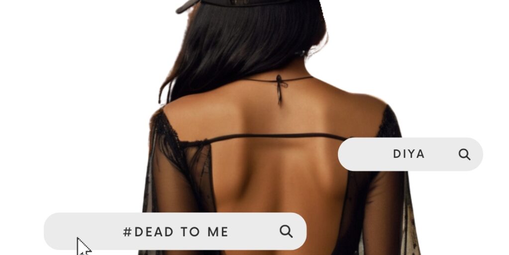 Diya Dead To Me